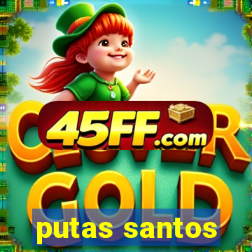 putas santos